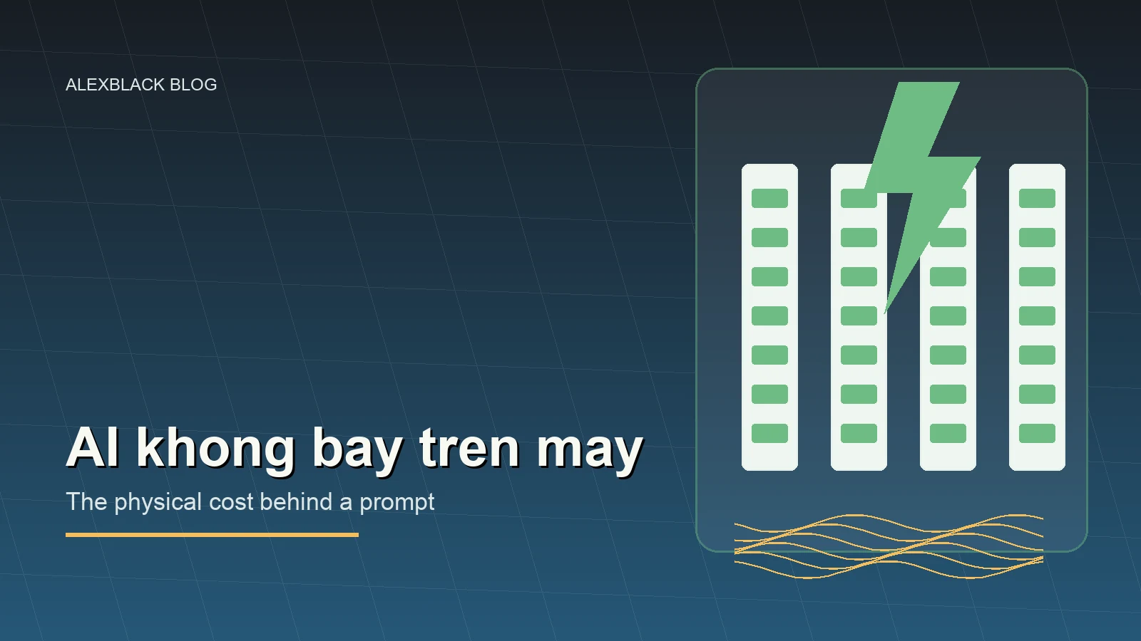 AI không bay trên mây. Cái giá vật lý sau một câu prompt